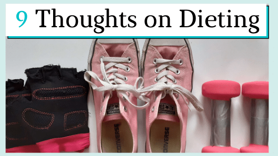 9 Thoughts on Dieting