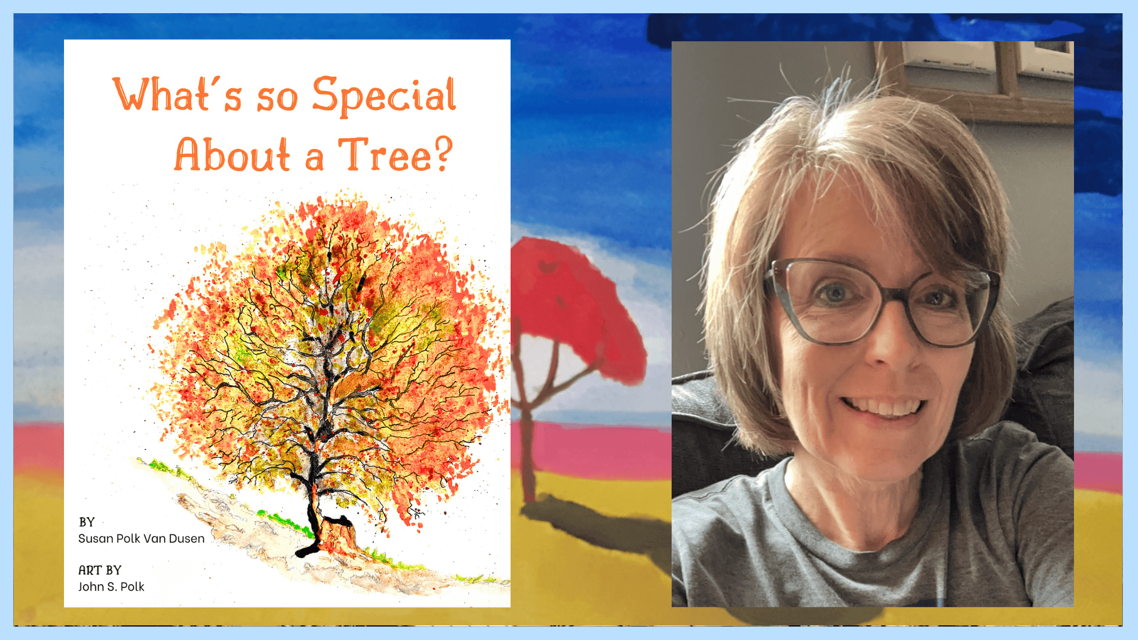 What’s So Special About A Tree? By Susan Polk Van Dusen Book Review and ...